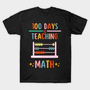 100 days of teaching math- 100 days of school T-Shirt